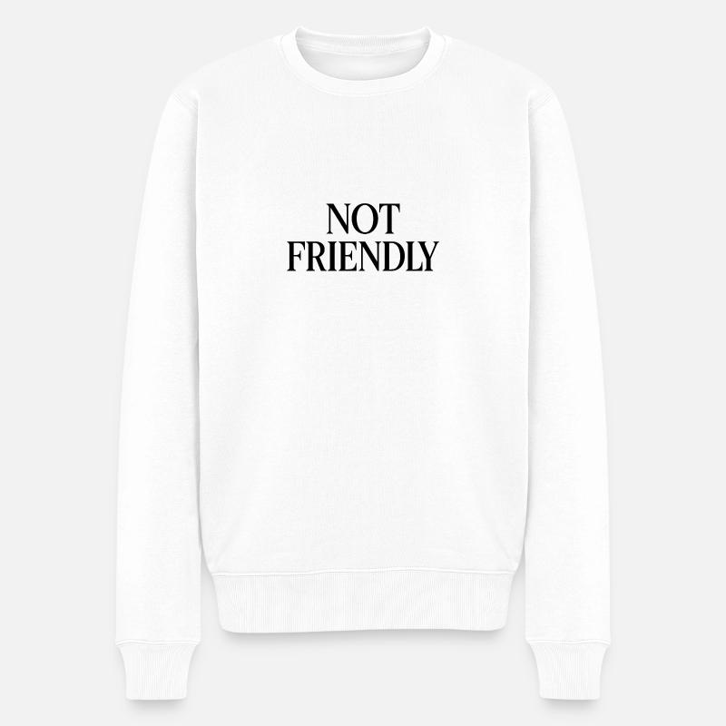 NOT FRIENDLY - Männer Premium Bio Pullover - Weiß