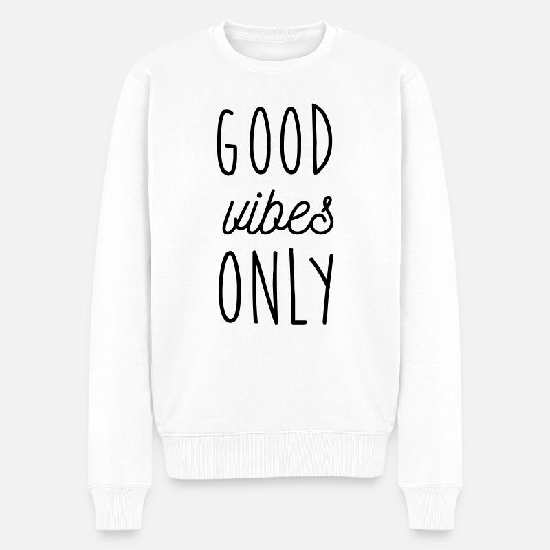 Good Vibes Only - Pull Premium bio Homme - blanc