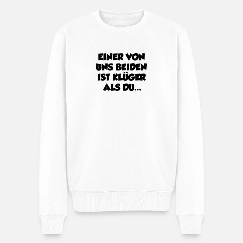 Lustiger Spruch Bild Witzig Humor Geschenkidee - Männer Premium Bio Pullover - Weiß