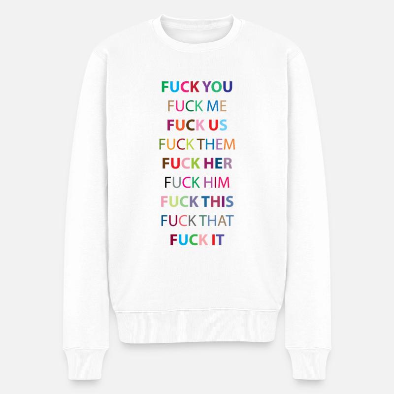 Fuck you - Männer Premium Bio Pullover - Weiß