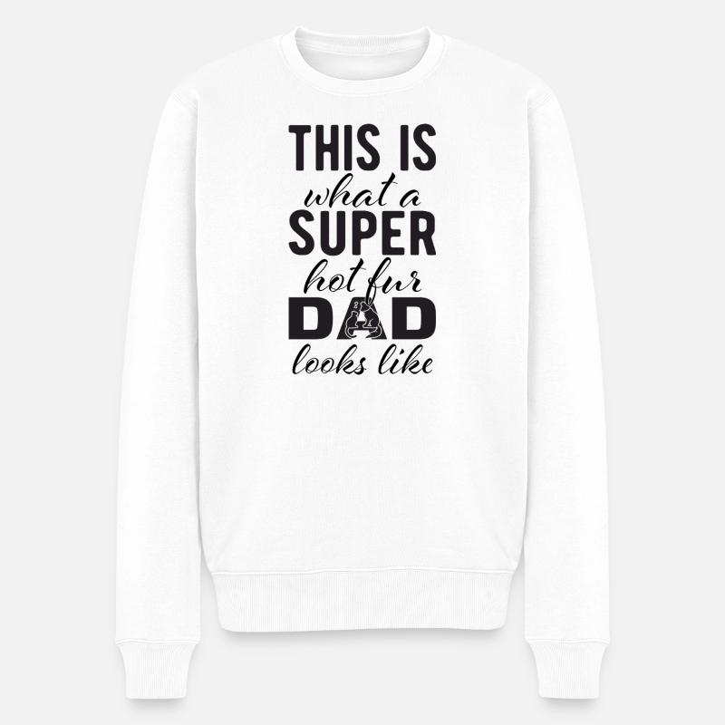 Super hot fur dad - Männer Premium Bio Pullover - Weiß