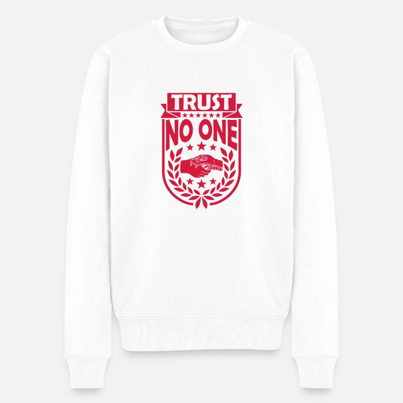 trust no one Zitat - Männer Premium Bio Pullover - Weiß
