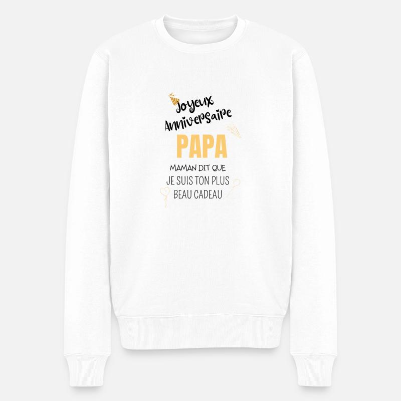 Joyeux anniversaire Papa - Pull Premium bio Homme - blanc