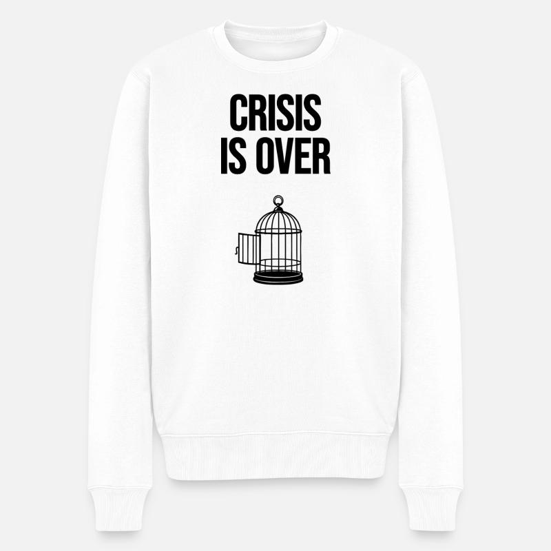 Crisis is over - Männer Premium Bio Pullover - Weiß
