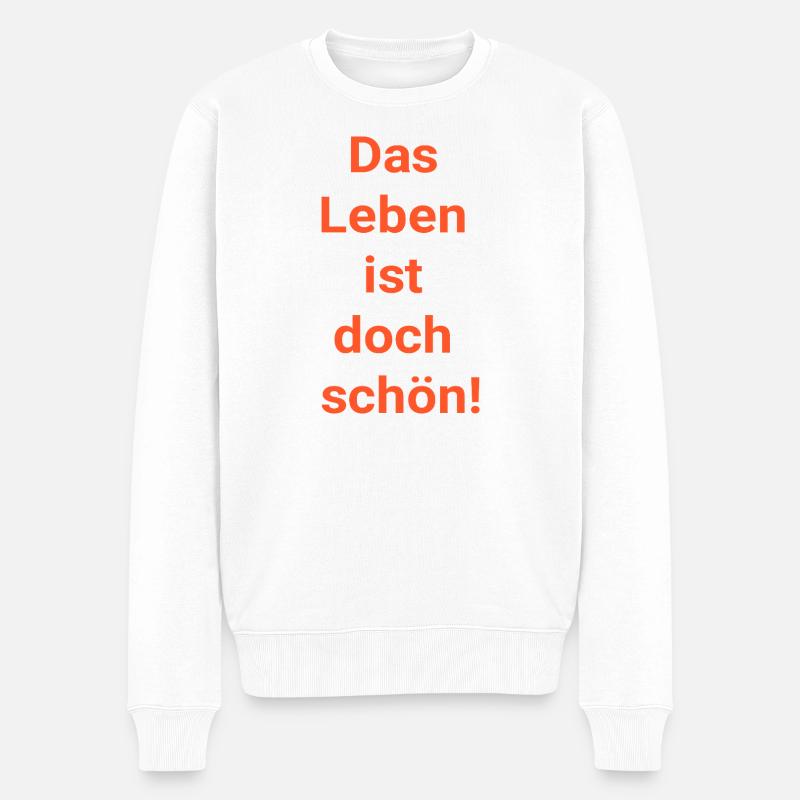 Das Leben ist doch schön! - Männer Premium Bio Pullover - Weiß