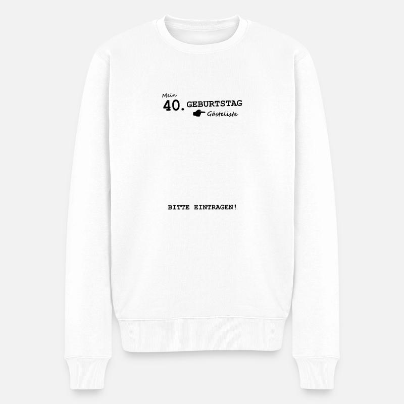 40. Geburtstag Gästeliste Unterschreiben Schild - Männer Premium Bio Pullover - Weiß