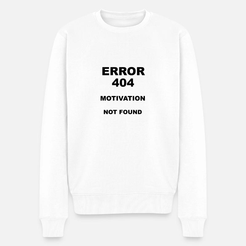 Error 404 Motivation not found - Männer Premium Bio Pullover - Weiß