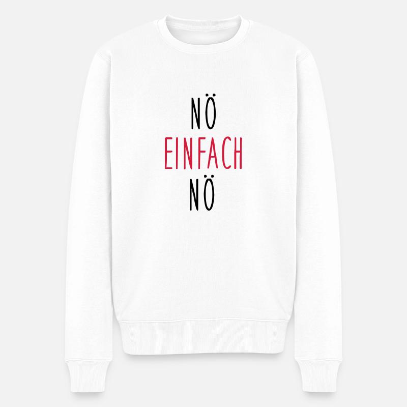 nö einfach nö - Männer Premium Bio Pullover - Weiß
