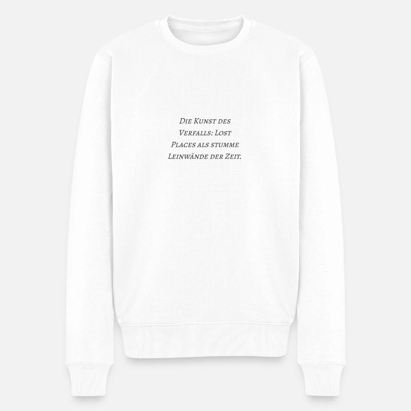 Lostplace Zitate - Männer Premium Bio Pullover - Weiß