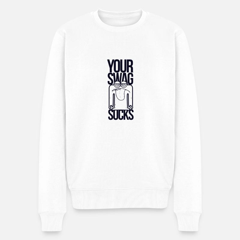Your Swag Sucks - Männer Premium Bio Pullover - Weiß