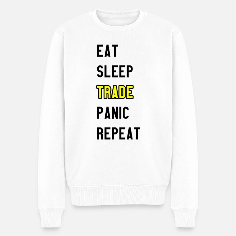 Eat Sleep Trade Panic Repeat - Männer Premium Bio Pullover - Weiß