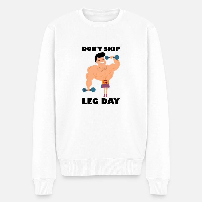 Don't skip leg day - Männer Premium Bio Pullover - Weiß