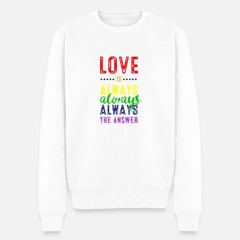 Love is always the answer! - Männer Premium Bio Pullover - Weiß