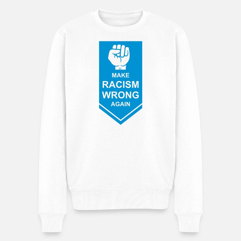 make racism wrong again - Männer Premium Bio Pullover - Weiß