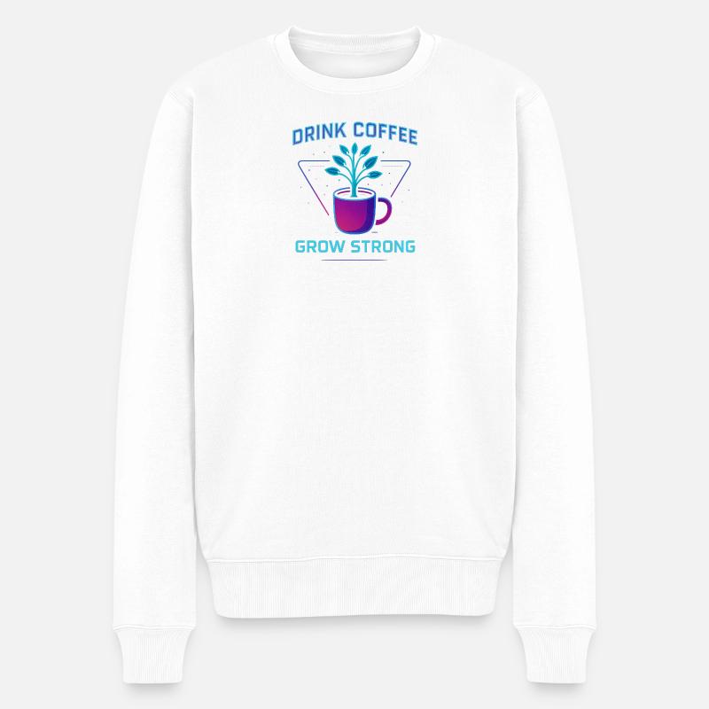drink coffee grow strong - Männer Premium Bio Pullover - Weiß