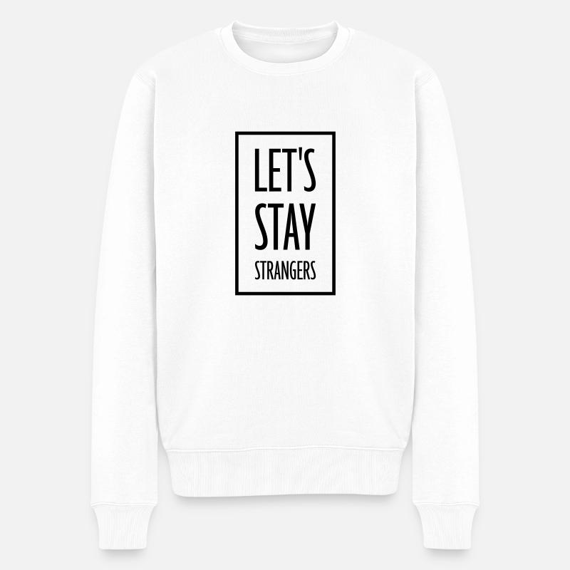 Citation Restons Strangers - Pull Premium bio Homme - blanc