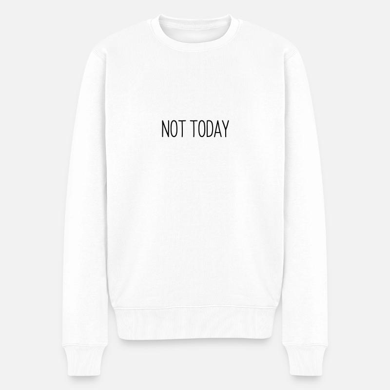 Pas aujourd'hui énonciations drôles - Pull Premium bio Homme - blanc