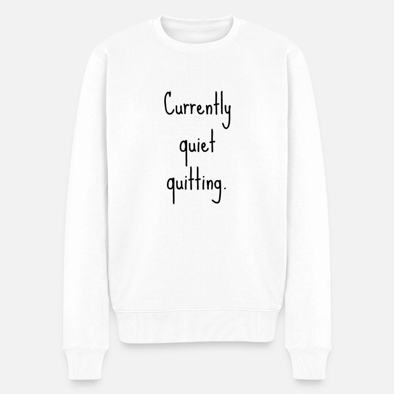 Quiet quitting | Démission silencieuse - Pull Premium bio Homme - blanc