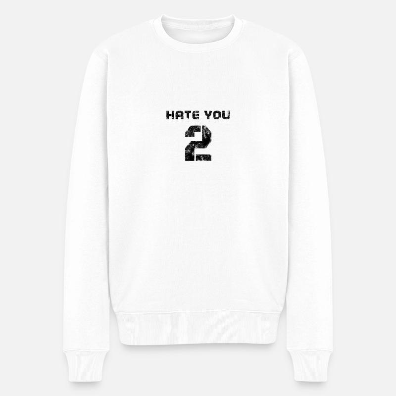 hate you 2 - Männer Premium Bio Pullover - Weiß