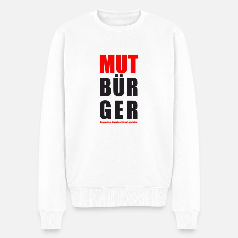 Mutbürger - Ansprechen Anpacken Zukunft gestalten - Männer Premium Bio Pullover - Weiß