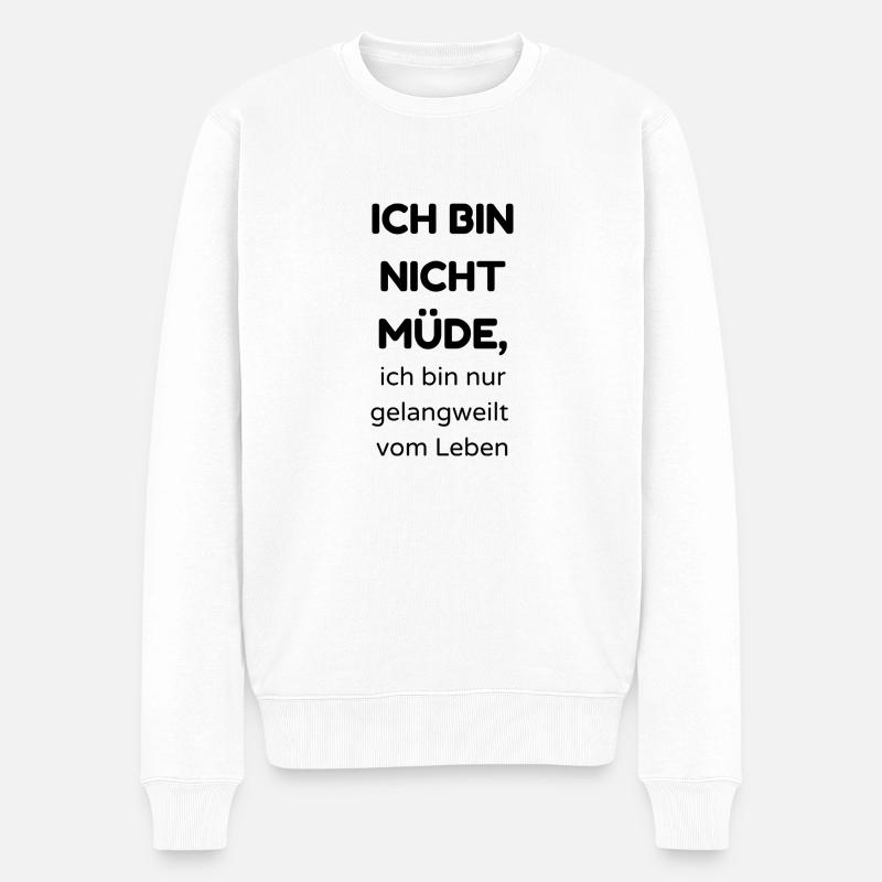 Ich bin nicht müde - Männer Premium Bio Pullover - Weiß