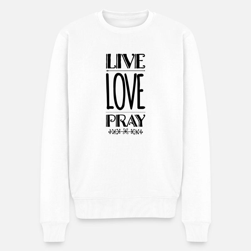 Live Love Pray - Männer Premium Bio Pullover - Weiß