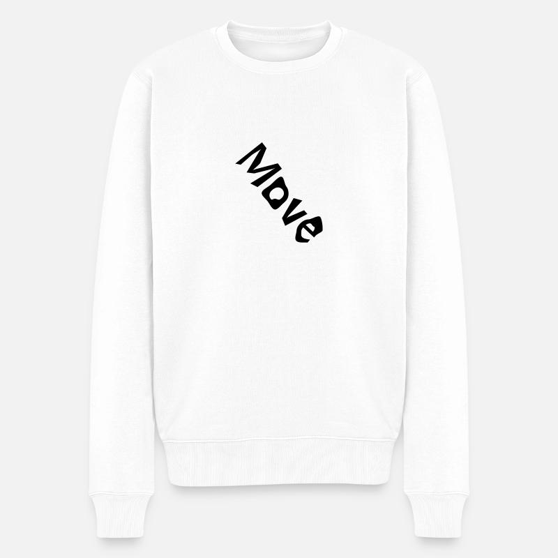 "Move" - Schriftzug - Männer Premium Bio Pullover - Weiß