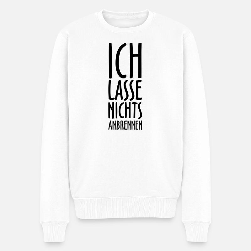 ICH LASSE NICHTS ANBRENNEN Grill und Koch Design - Männer Premium Bio Pullover - Weiß