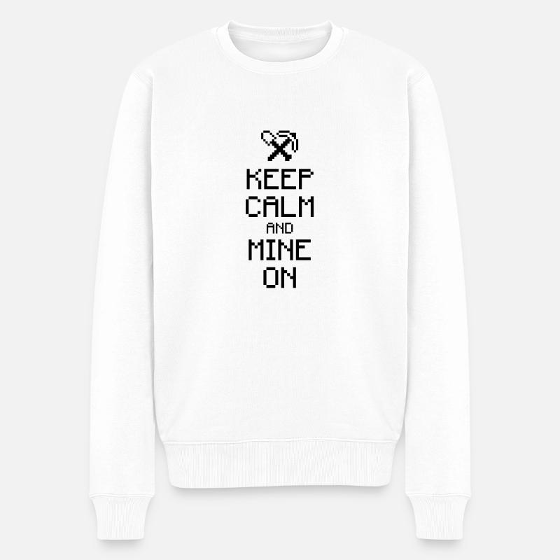 Keep calm and mine on 1c - Männer Premium Bio Pullover - Weiß