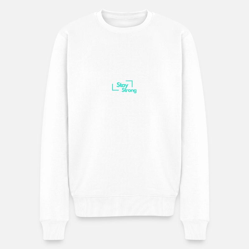 Stay Strong - Männer Premium Bio Pullover - Weiß