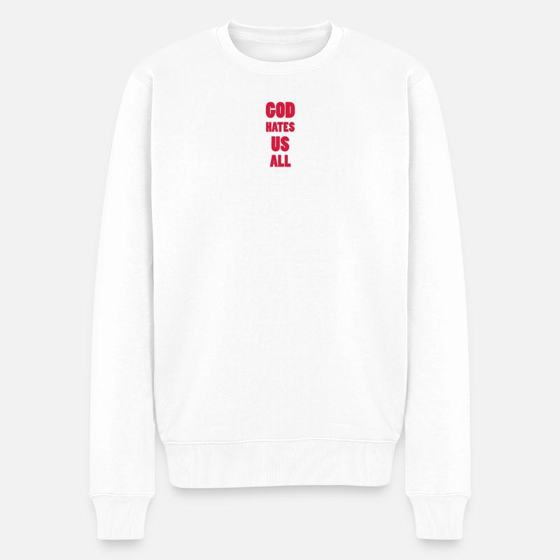 God hate us all ! - Pull Premium bio Homme - blanc