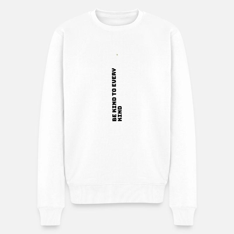 Soyez gentil avec toutes sortes - Pull Premium bio Homme - blanc