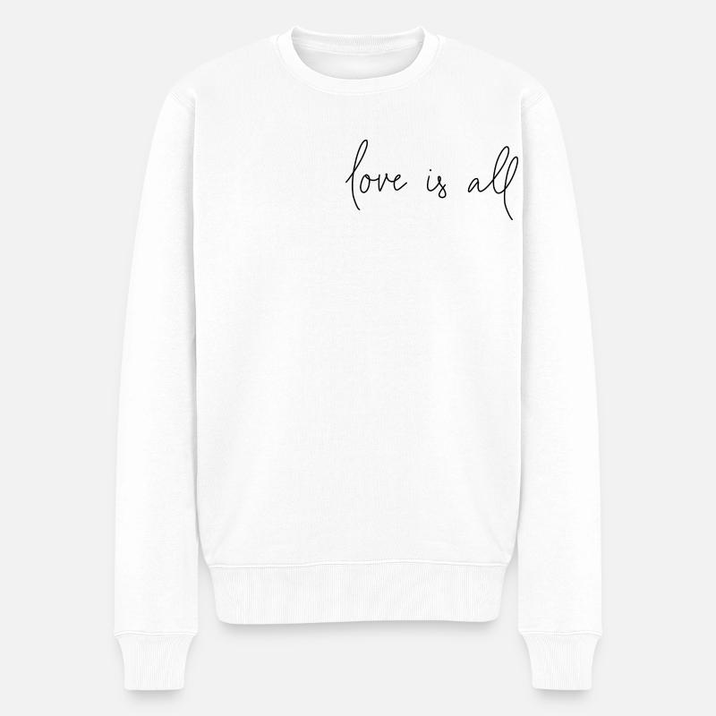 Liebe ist alles - Männer Premium Bio Pullover - Weiß