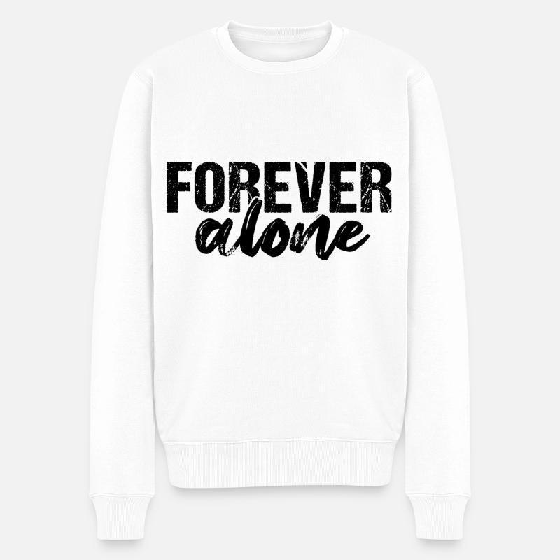 Forever Alone - Pull Premium bio Homme - blanc