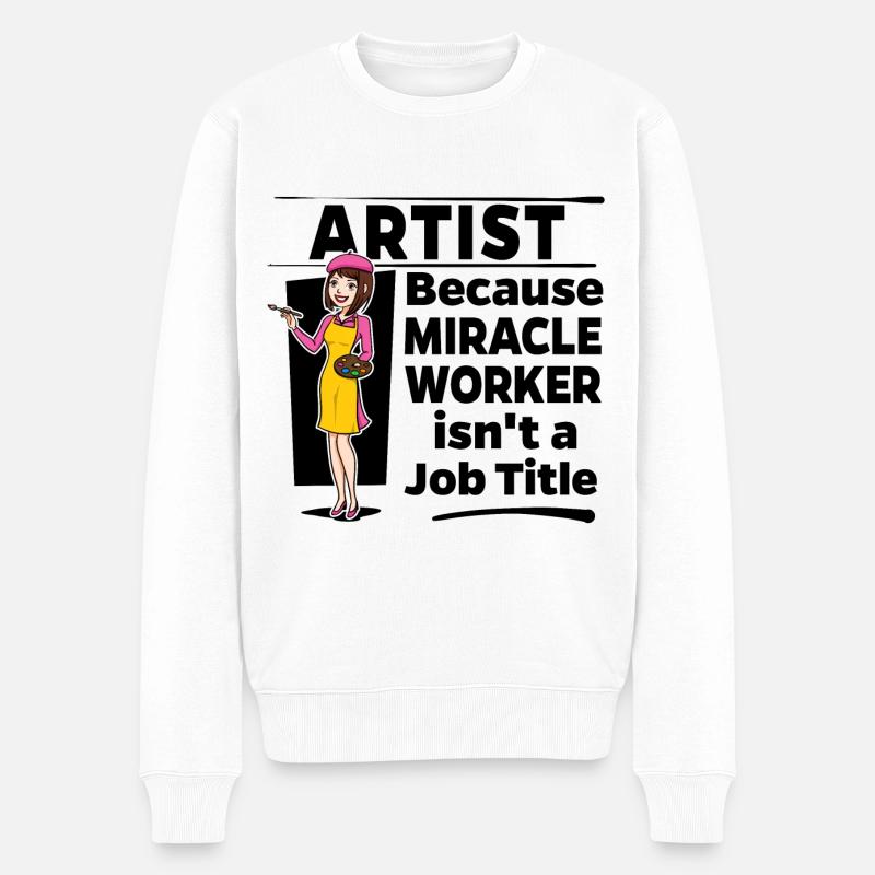 Künstlerin - Miracle Worker - Männer Premium Bio Pullover - Weiß