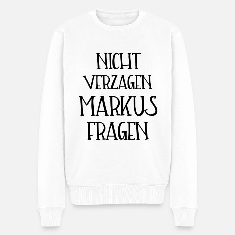NICHT VERZAGEN MARKUS FRAGEN - Männer Premium Bio Pullover - Weiß