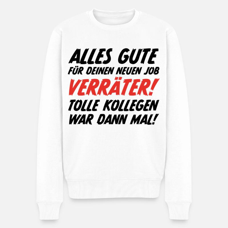 Abschiedsgeschenk Beruf Bürohumor - Männer Premium Bio Pullover - Weiß