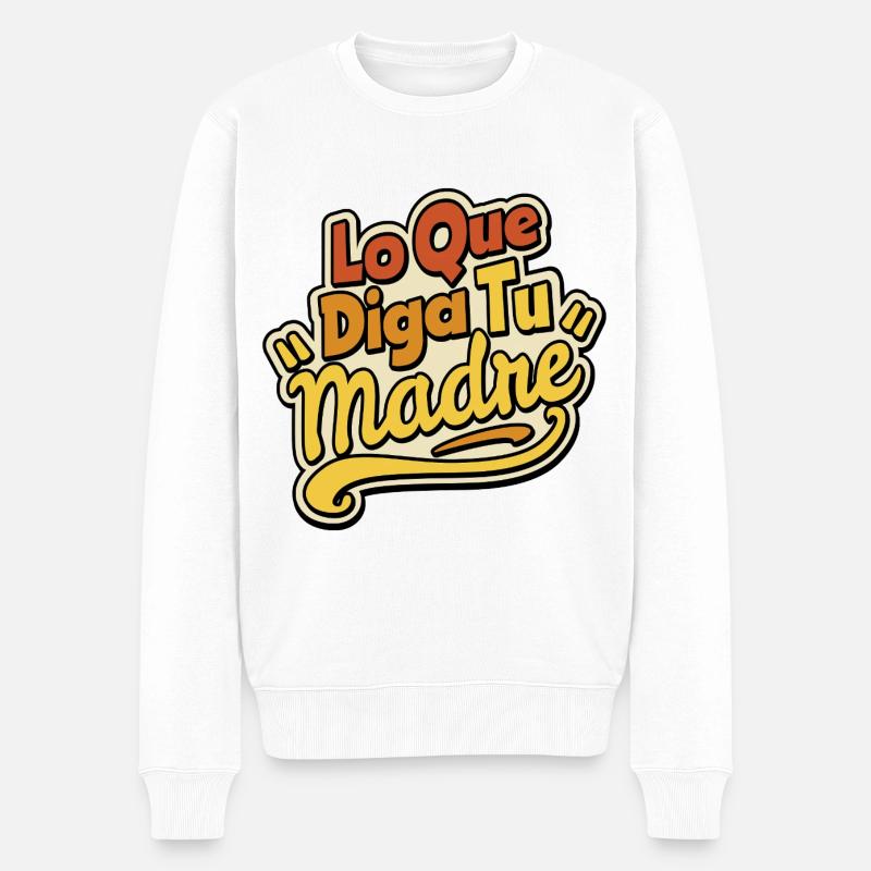 Quoi que dise ta mère - Pull Premium bio Homme - blanc