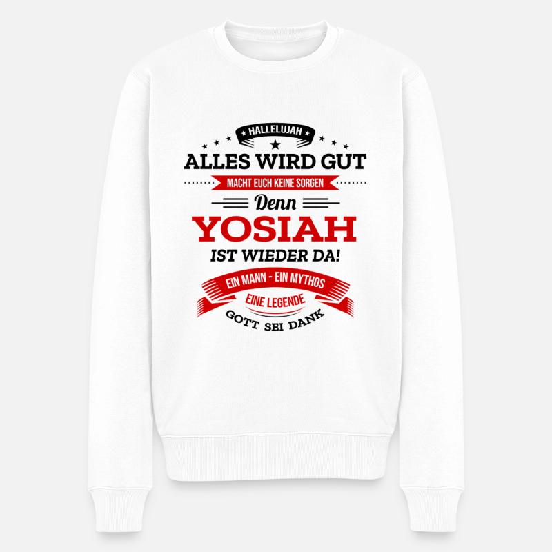 ALLES WIRD GUT, DIE LEGENDE YOSIAH IST DA - Männer Premium Bio Pullover - Weiß