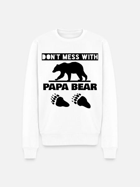DON'T MESS WITH PAPA BEAR - Men's Premium Organic Jumper - white