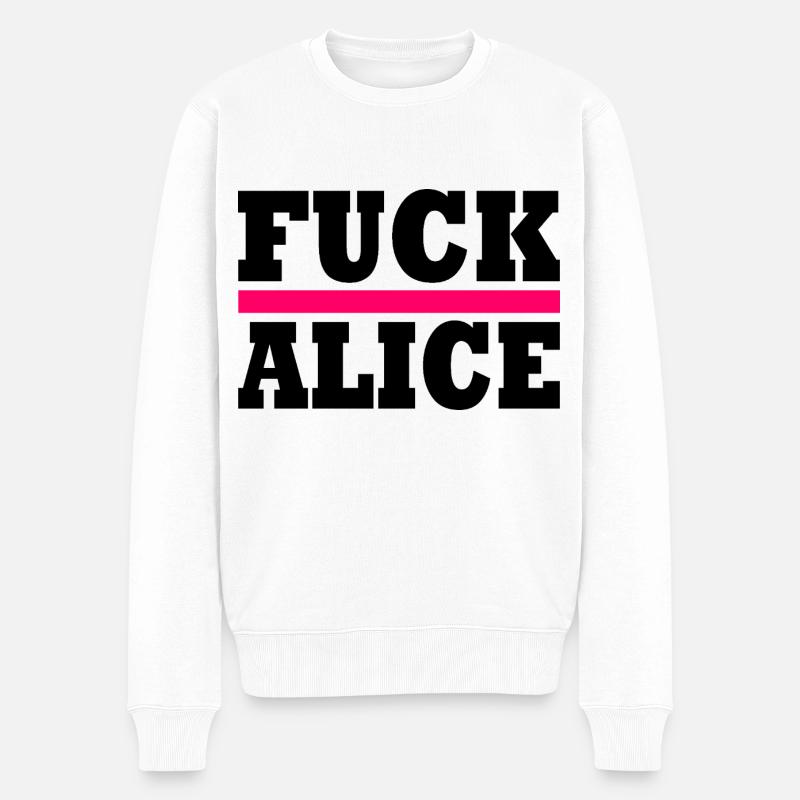 Fuck alice - Männer Premium Bio Pullover - Weiß