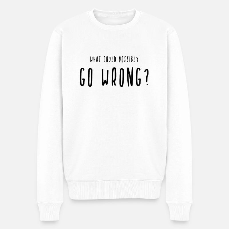 Qu'est-ce qui pourrait mal tourner? Va mal - Pull Premium bio Homme - blanc