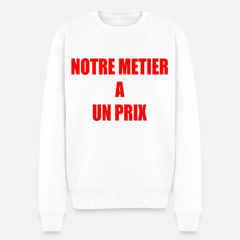 Notre métier a un prix - Pull Premium bio Homme - blanc