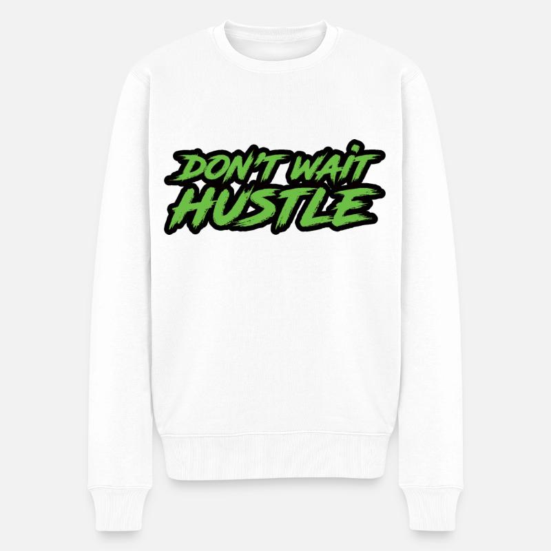 N’attendez pas Hustle - Pull Premium bio Homme - blanc