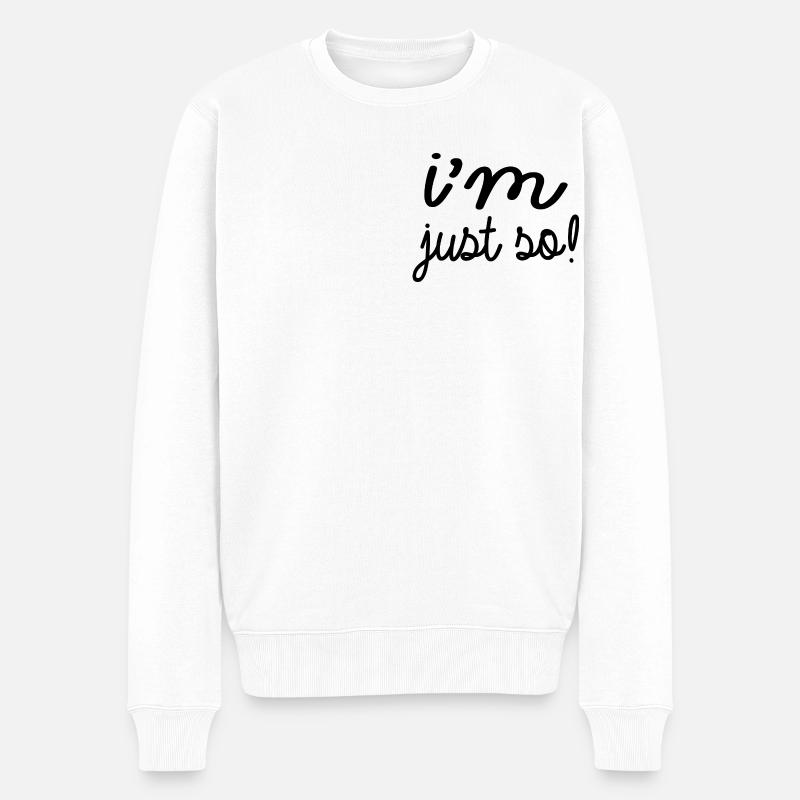 Je le suis tout simplement! - Pull Premium bio Homme - blanc