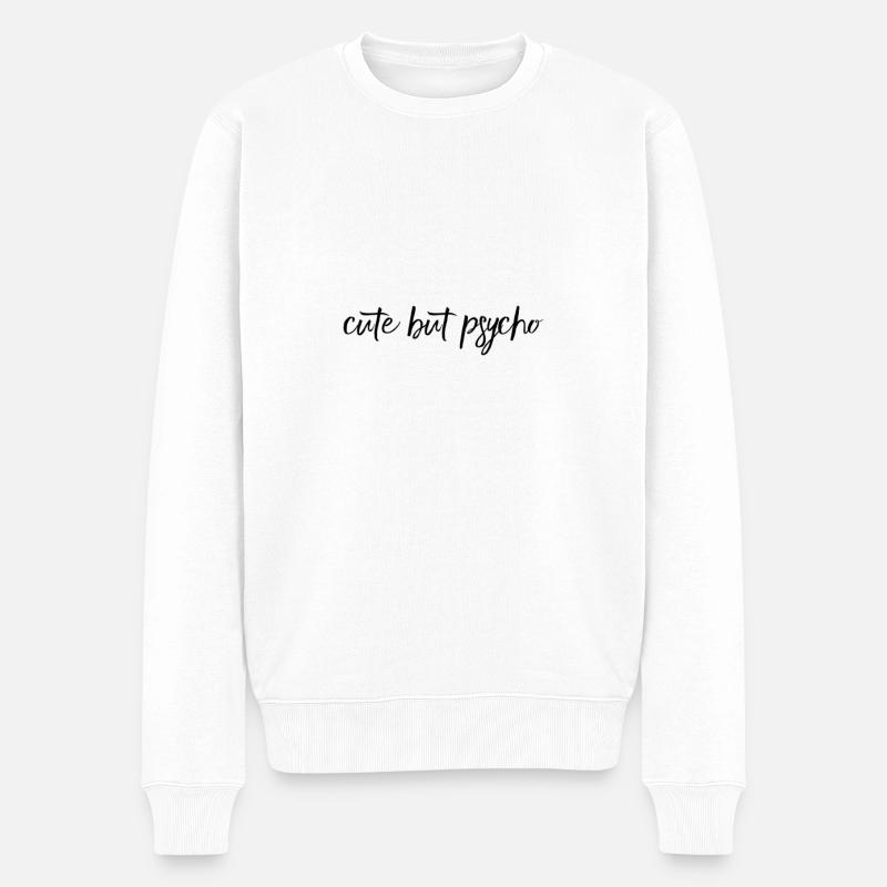 Cute But Psycho – freches Statement Design - Männer Premium Bio Pullover - Weiß