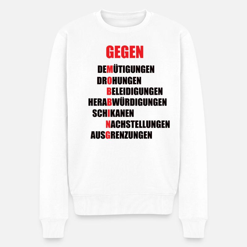 Mobbing-Abwehr Motiv mit starker Botschaft - Männer Premium Bio Pullover - Weiß