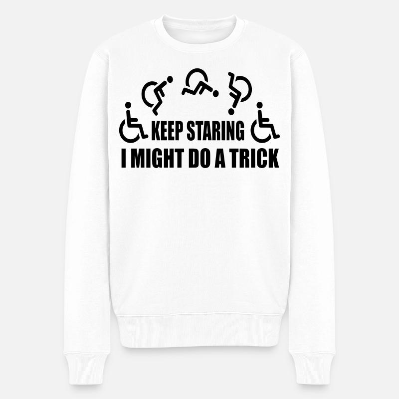 Starr weiter, dann mache ich einen Rollstuhltrick # - Männer Premium Bio Pullover - Weiß