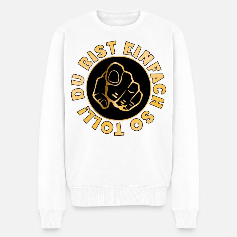 Du bist einfach so toll - SELBSTMOTIVATION - Männer Premium Bio Pullover - Weiß
