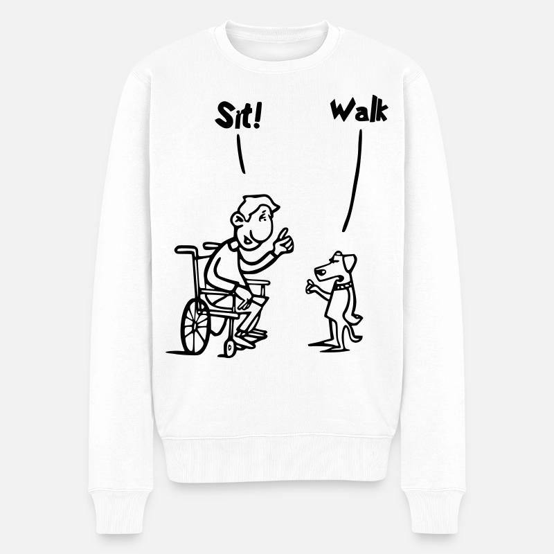 Setzen Sie sich hin und gehen Sie. Rollstuhl- und Hundehumor # - Männer Premium Bio Pullover - Weiß